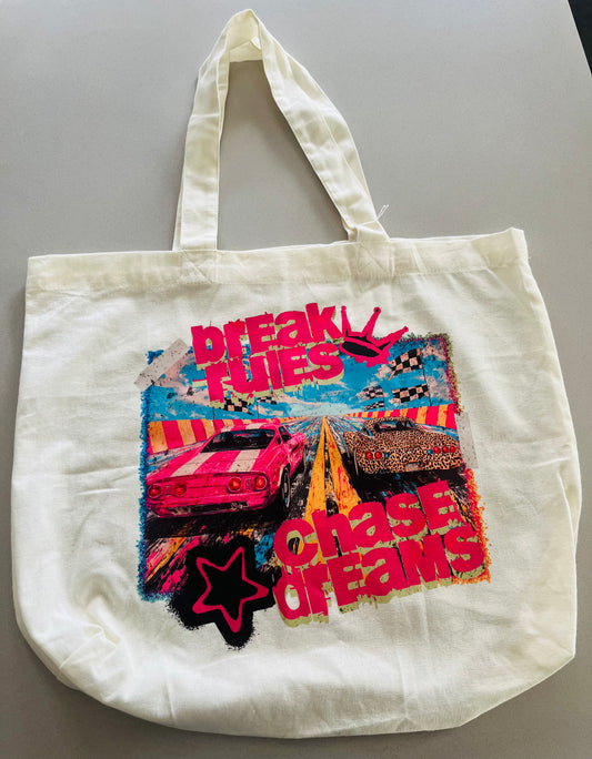 Break Rules, Chase Dreams Tote