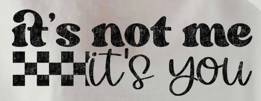 It’s Not you “black writing”