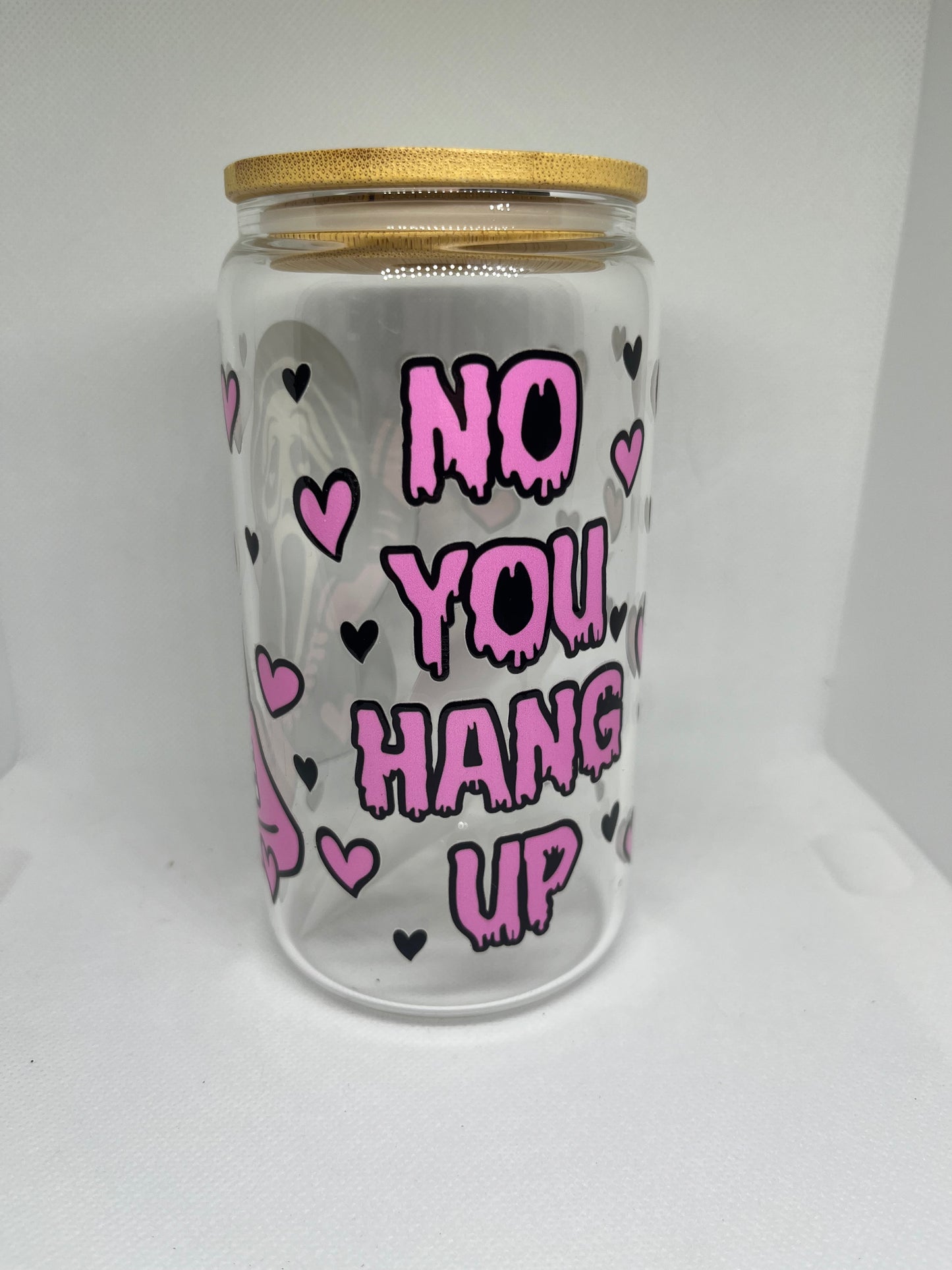 No You Hang Up Glass Tumbler